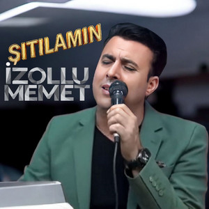 İzollu Memet - Şıtılamın