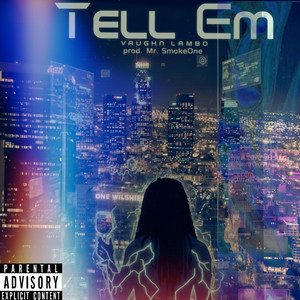 Tell Em by Vaughn Lambo, Mr.SmokeOne