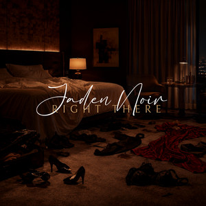 Right There by Jaden Noir
