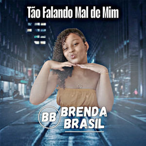Brenda Brasil - Tão Falando Mal de Mim