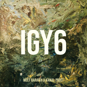 Meet Baraich & Kamal Preet - Igy6