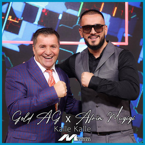 Gold Ag - Kalle Kalle (feat. Afrim Muqiqi)