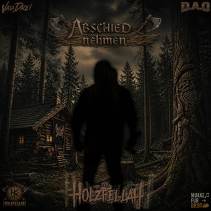 Abschied nehmen by Holzfellah, VauDrei, D.A.O, CREATIVE COLLAPSE COLLECTIVE