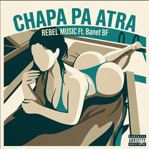 CHAPA PA ATRA by REBEL MUSIC COMPANY