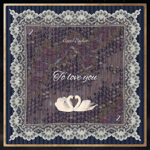 To love you by Carol Escher