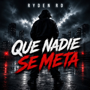 Que Nadie Se Meta by Ryden RD