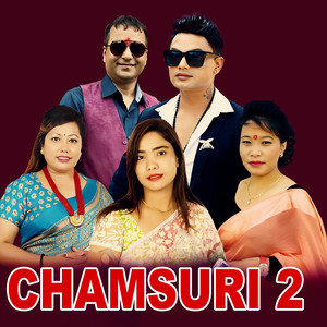 Resham Sapkota, Pashupati Sharma & Devi Gharti - Chamsuri 2