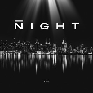 NIGHT by Alias JJ