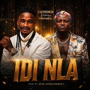 Idi Nla by CUTEDEJI, Portable