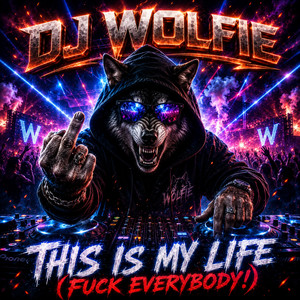 This is my life by DJ Wolfie