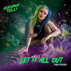 Let It All Out (Piano Version) by Seraina Telli