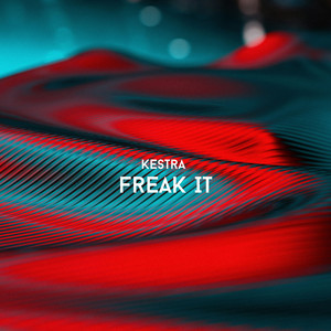 Freak - Radio Edit by Kestra