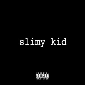 Slimy Kid by NoLuckNy