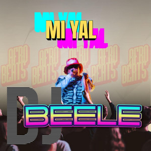 MI YAL by DJ BEELE