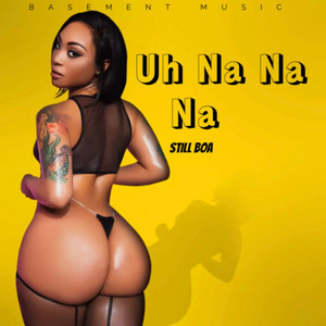 Uh Na Na Na (Ven Pa Mi Chosa) by Still Boa