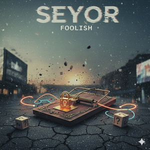 Foolish by Seyor, Aigel, M.Wyatt, Slavik