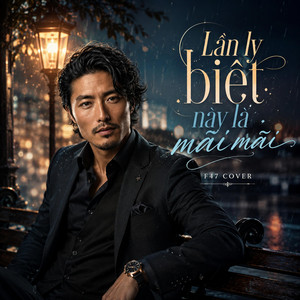 Lần ly biệt này là mãi mãi by F47 Cover