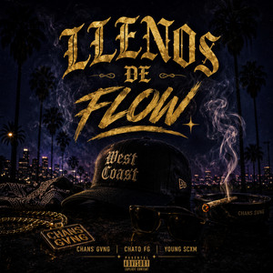 Llenos de Flow by Chans Gvng, Young Scam, Chato FG