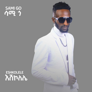 Sami Go - Eshkolele