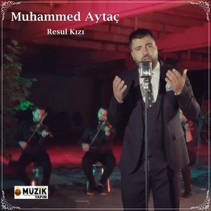 Resul Kızı - Single by Muhammed Aytaç | Spotify