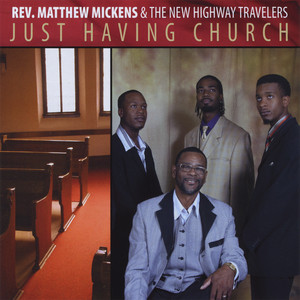 Matthew Mickens & The New Highway Travelers poster