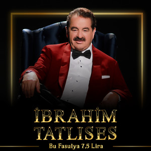 İbrahim Tatlıses - Bu Fasulye 7,5 Lira