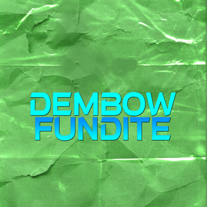 Dembow Fundite by Lennky Wezzy