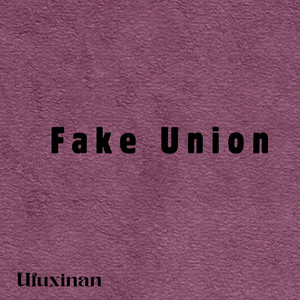 Fake Union by ufuxinan