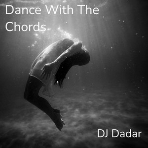 Dance with the Chords by DJ Dadar