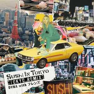 Sushi In Tokyo with フレンズ (TOKYO REMIX)