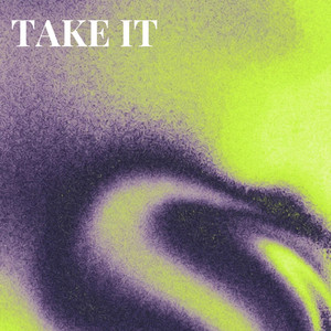 TAKE IT by BLACK ON