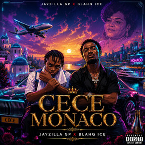 CECE MONACO by Jayzilla GP, Blahq Ice