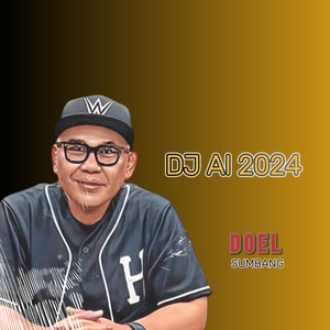 Doel Sumbang - DJ AI 2024