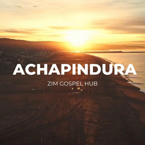 Zim Gospel Hub - Achapindura