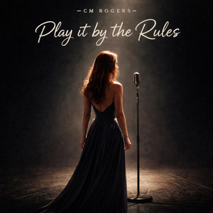 Play it by the Rules by CM Rogers