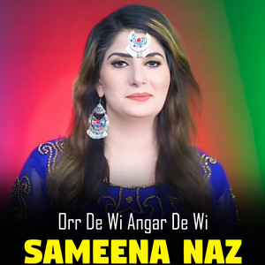 Sameena Naz - Orr De Wi Angar De Wi