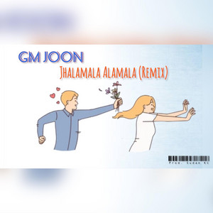GM JOON - Jhalamala Alamala (Remix)