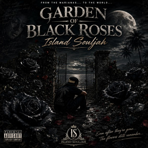 Garden Of Black Roses by Island Souljah