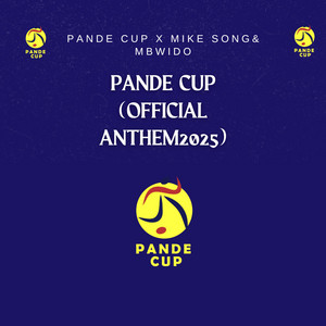 Pande Cup (2025 Anthem) (feat. Mike song & Mbwido)