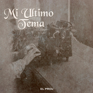 El Prou - Mi Último Tema