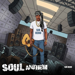 Soul Anthem by Sir Reno