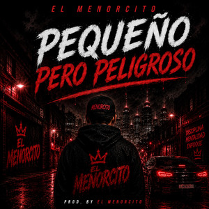 Pequeno pero peligroso by El Menorcito