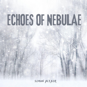 Echoes of Nebulae by Simon Altair