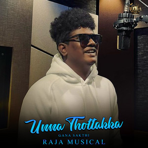 RAJA MUSICAL - Unna Thottakka (feat. Gana Sakthi)