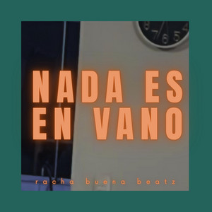 nada es en vano by Racha Buena Beatz