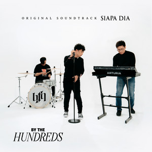 #ByTheHundreds (Original Soundtrack Siapa Dia) [Remastered 2025]