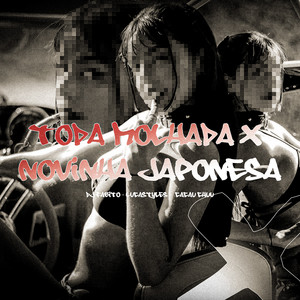 TODA MOLHADA x NOVINHA JAPONESA