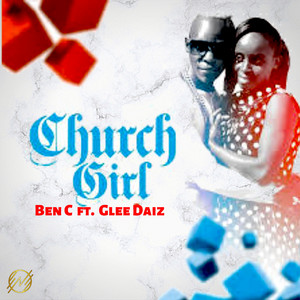 Ben C - Church Girl (feat. Glee Daiz)