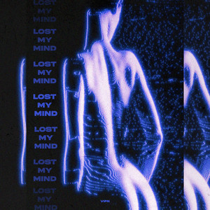 Lost My Mind by V.I.P.N