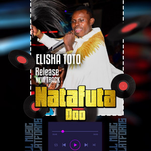 ELISHA TOTO - Natafuta Doo